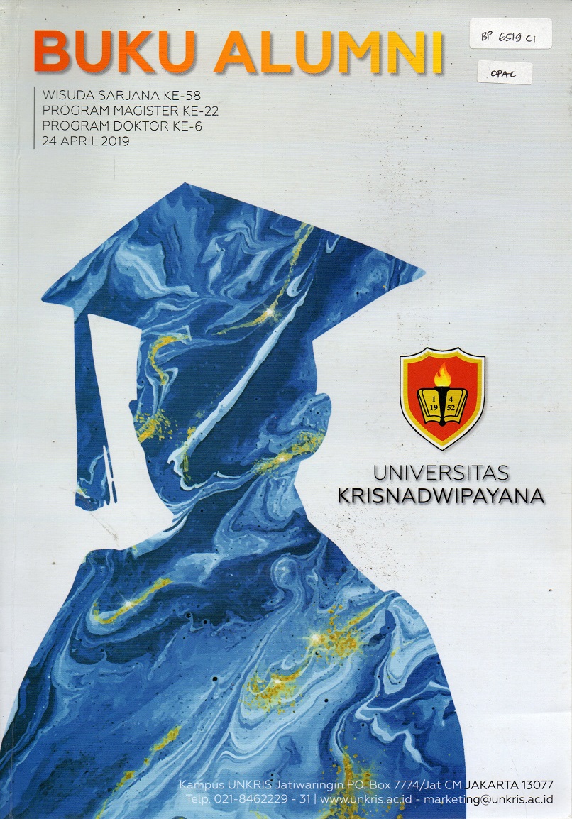 Buku Alumni Wisuda Sarjana Ke-58; Program Magister Ke-22; Program Doktor Ke-6 (24 April 2019) Universitas Krisnadwipayana