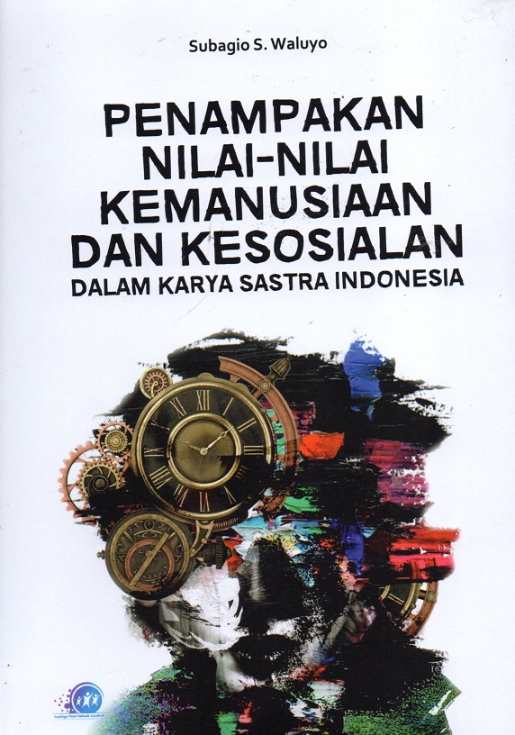 Penampakan Nilai-Nilai Kemanusiaan dan Kesosialan Dalam Karya Sastra Indonesia