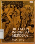 30 Tahun Indonesia Merdeka