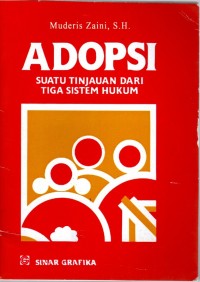 Adopsi (Suatu Tinjauan dari Tiga Sistem Hukum)