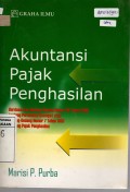 Akuntansi Pajak Penghasilan : Berdasarkan Undang-Undang Nomor 36 Tahun 2008 Tentang Perubahan Keempat Atas Undang-Undang Nomor 7 Tahun 1983 tentang Pajak Penghasilan