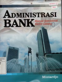 Administrasi Bank : Manual Operational Kantor Cabang