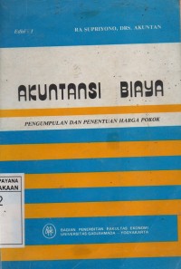 Akuntansi Biaya : Pengumpulan dan Penentuan Harga Pokok