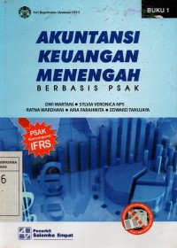 Akuntansi Keuangan Menengah : Berbasis PSAK