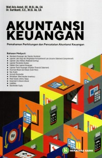 Akuntansi Keuangan : Pemahaman Perhitungan dan Pencatatan Akuntansi Keuangan