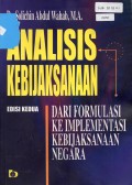 Analisis Kebijaksanaan;Dari Formulasi Ke Implementasi Kebijaksanaan Negara