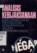 Analisis Kebijaksanaan Dari Formulasi ke Implementasi Kebijsanaan Negara