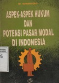 Aspek-Aspek Hukum dan Potensi Pasar Modal di Indonesia