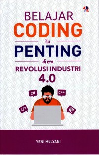 BELAJAR CODING ITU PENTING DI ERA REVOLUSI INDUSTRI 4.0