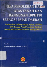 Bea Perolehan Hak Tanah dan Bagunan (BPHTB) sebagai Pajak Daerah