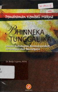 Pemahaman Kembali Makna Bhinneka Tunggal Ika : Persaudaraan Dalam Kemajemukan