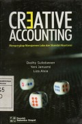 Creative Accounting : Mengungkapkan Manajemen Laba dan Skandal Akuntansi