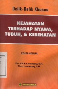 Delik-Delik Khusus Kejahatan Terhadap Nyawa, Tubuh, dan Kesehatan