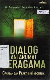 Dialog Antarumat Beragama: Gagasan dan Praktik di Indonesia