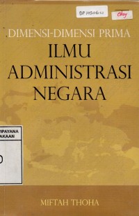 Dimensi-dimensi Prima Ilmu Administrasi Negara