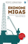 Ekonomi Migas : Tinjauan Aspek Komersial Kontrak Migas