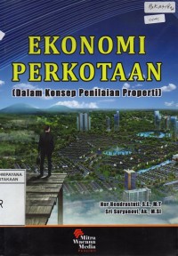 Ekonomi Perkotaan (Dalam konsep Penilaian Properti)