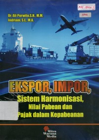 Ekspor, Impor, Sistem Harmonisasi, Nilai Pabean dan Pajak Dalam Kepabeanan