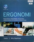 Ergonomi : Dasar-Dasar Studi Waktu dan Gerakan Untuk Analisis dan Perbaikan SIstem Kerja