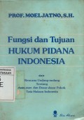 Fungsi dan Tujuan Hukum Pidana Indonesia