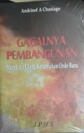 Gagalnya Pembangunan: Membaca Ulang Keruntuhan Orde Baru