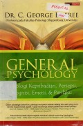 General Psychology : Psikologi Kepribadian, Persepsi, Kognisi, Emosi, dan Perilaku