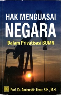 HAK MENGUASAI NEGARA DALAM PRIVATISASI BUMN