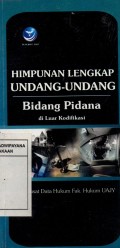 Himpunan Lengkap Undang-Undang Bidang Pidana di Luar Kodifikasi