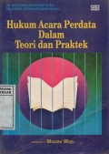 Hukum Acara Perdata Dalam Teori dan Praktek