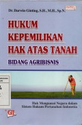 Hukum Kepemilikan Hak Atas Tanah : Bidang Agribisnis