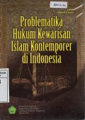 Problematika Hukum Kewarisan Islam Kontemporer di Indonesia