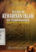 Hukum Kewarisan Islam di Indonesia : Eksistensi dan Adaptabilitas