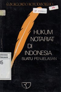 Hukum Notariat di Indonesia : Suatu Penjelasan