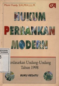 Hukum Perbakan Modern : Berdasarkan Undang-Udang 1998