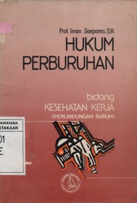 Hukum Perburuhan : Bidang Kesehatan (Perlindungan Buruh)