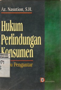 Hukum Perlindungan Konsumen : Suatu Pengantar