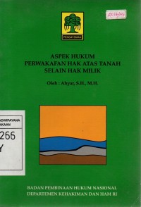 Aspek Hukum Perwakafan Hak Atas Tanah Selain Hak Milik