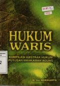 Hukum Waris : Kompilasi Abstrak Hukum Putusan Mahkamah Agung