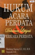 Hukum Acara Perdata dan Dokumen Litigasi Perkara Perdata