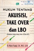 Hukum Tentang Akuisisi, Take Over dan LBO (Berdasarkan UU No. 40 Tahun 2007)