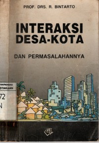 INTERAKSI DESA KOTA DAN PERMASALAHANNYA