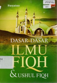 Dasar-Dasar Ilmu Fiqih & Ushul Fiqih