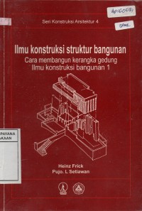 Ilmu Konstruksi Struktur Bangunan : Cara Membangun Kerangka Gedung Ilmu Konstruksi Bangunan 1