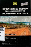 Instrumen Hukum Campuran Dalam Konsolidasi Tanah