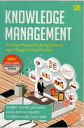 KNOWLEDGE MANAGEMENT : Strategi mengelola pengetahuan agar unggul di era disrupsi