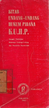 Kitab Undang-Undang Hukum Pidana K.U.H.P.