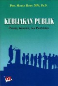 Kebijakan Publik:Proses, Analisis, dan Partisipasi