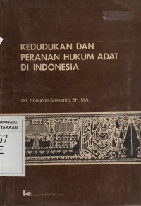 Kedudukan dan Peranan Hukum Adat di Indonesia