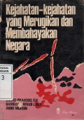 Kejahatan-Kejahatan Yang Merugikan dan Membahayakan Negara