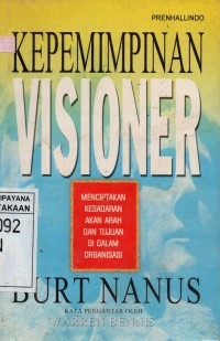 Kepemimpinan Visioner : Menciptakan Kesadaran Kesadaran akan Arah dan Tujuan di Dalam Organisasi